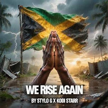 We Rise Again - Stylo G Ft. Kodi Starr