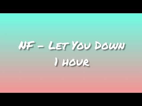 NF - Let You Down - 1 Hour