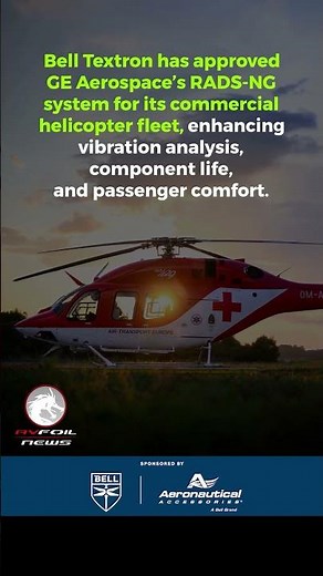 Bell Textron Approves GE Aerospace’s RADS-NG for Commercial Helicopter Fleet