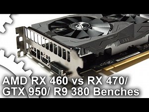 Radeon RX 460 1080p vs RX 470/ GTX 950/ R9 380 Gaming Benchmarks