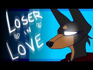 Loser in Love // animation meme // vent