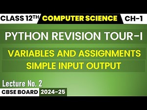Revision Tour 1 | Variables and Input Output | Python | Class 12 Computer Science | CBSE