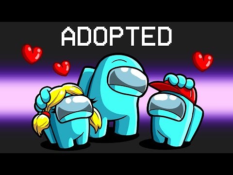 Adopted in Among Us