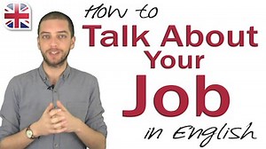 Talking About Your Job – Video