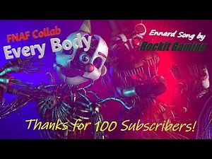SFM | FNAF Collab | Every Body - Ennard song by Rockit Gaming