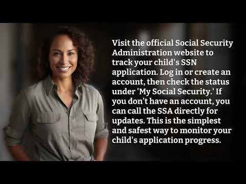 How Can I Track My Child’s SSN Application on the SSA Website?