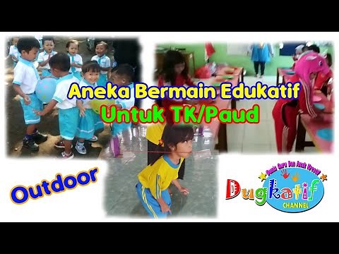Aneka Bermain Edukatif Outdoor untuk TK, PAUD "DUGKATIF" Dunia Guru Dan Anak Kreatif