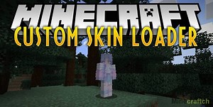 Custom Skin Loader Mod 1.15.2/1.14.4/1.12.2/1.10.2 – Моды для Minecraft – Minecraftch