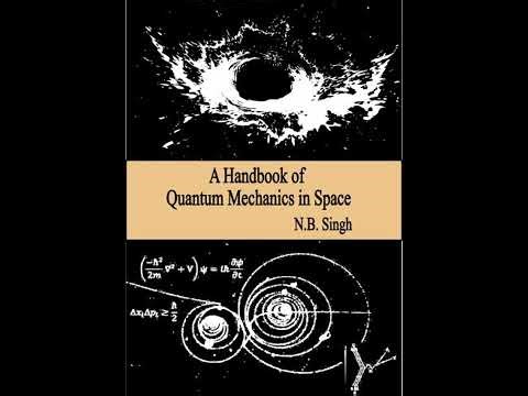 Handbook of Quantum Mechanics in Space - N.B. Singh