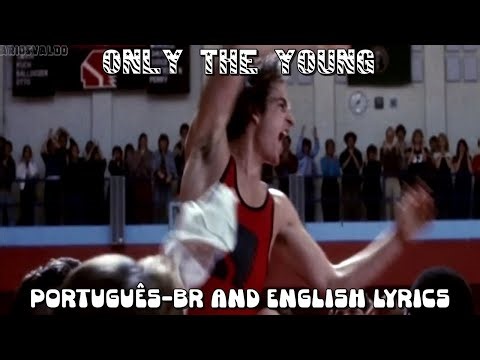 Journey - Only the Young - Legendado and Lyrics