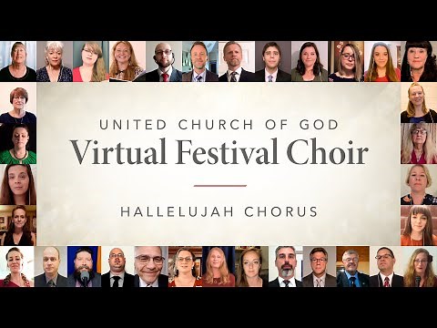 United Church of God Virtual Choir: Hallelujah Chorus