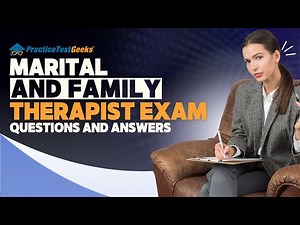 MFT Practice Test 2026 Marriage Family Therapist National Licensing Certification Exam Questions