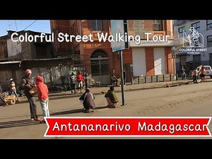 EP 40 Exploring Antananarivo Madagascar's Capital City | Colorful Street Walking Tour