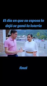 El día en que su esposa lo dejó y ganó la lotería - Parte 3