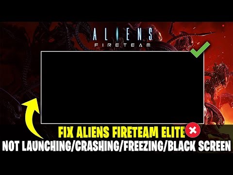 Aliens: Fireteam Elite – How to Fix Not Launching, Crashing, Freezing & Black Screen Issues