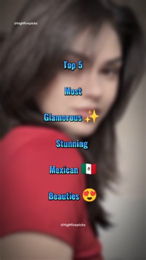 Top 5 Most Glamorous ✨ Stunning Mexican 🇲🇽 Beauties 😍 | Top 5 | . . #top5 #mostbeautiful #glamourous #mexicanwomen #beautifulwomen #highfivepicks #viralreels | Highfive Picks