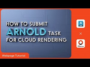 Arnold Cloud Rendering Tutorial | Render with Fox Renderfarm Web Platform