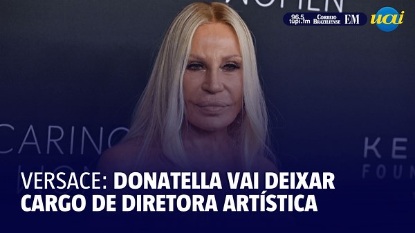 Donatella Versace vai deixar o cargo de diretora artística da icônica marca de luxo