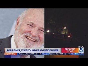 Rob Reiner, wife Michele found dead inside L.A. home