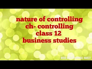 Nature of controlling (class 12 business studies)