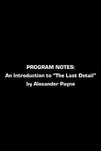 Program Notes: An Introduction To The Last Detail By Alexander Payne - Movie