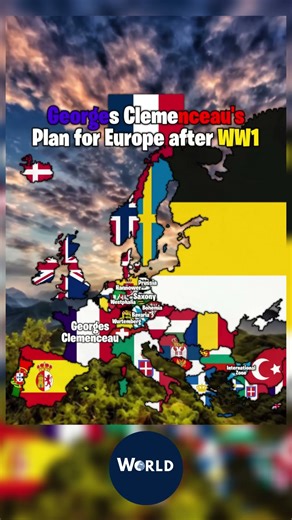 Georges Clemenceau’s Plan for Europe After WW1 #history , #ww1 , #europe #countrylist #map