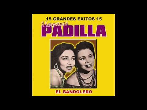 Las Hermanas Padilla - 15 Grandes Exitos (Disco Completo)