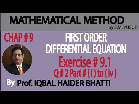 Ch# 9 | First Order Differential Equation Ex 9.1 Q2 (i),(ii),(iii),(iv) | Method by S M Yusuf Lec 3