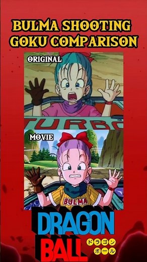 Bulma shooting Goku comparison og and movie #dragonball #goku #bulma
