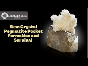 Gem Crystal Pegmatite Pocket Formation and Survival