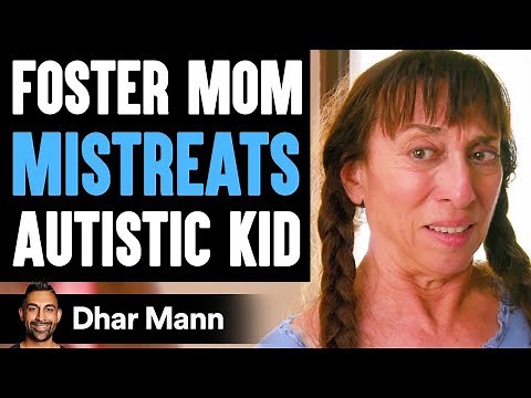Foster Mom MISTREATS Autistic Kid, She Lives To Regret It | Dhar Mann