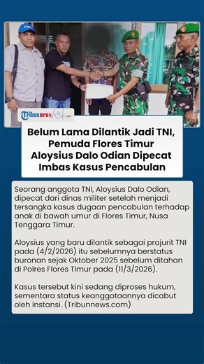 Oknum Prajurit TNI Aloysius Dalo Odian Asal Flores Timur Dipecat usai Jadi Tersangka Pencabulan
