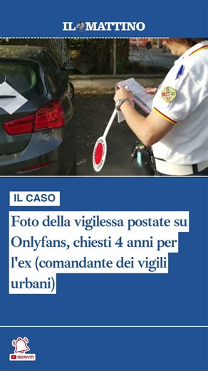 Foto della vigilessa postate su Onlyfans, chiesti 4 anni per l'ex (comandante dei vigili urbani)