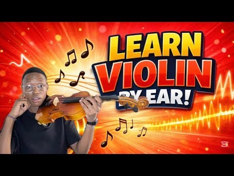 How to play violin by ear