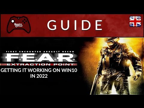 Guide - Running F.E.A.R Extraction Point - Win10 in 2022 - Steam Version