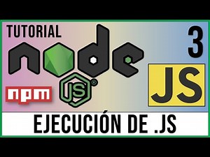 Ejecución de Archivos JavaScript (.js) utilizando Node.js ✅ | Curso Node.js # 3