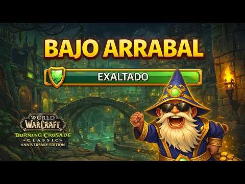 SUBE A EXALTADO CON BAJO ARRABAL WOW CLASSIC TBC ANIVERSARIO