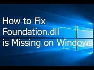 How to Fix Foundation.dll is Missing on Windows