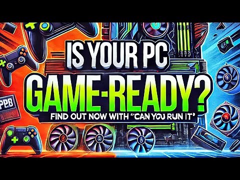 Is Your PC Game-Ready? Find Out Now with 'Can You Run It'!