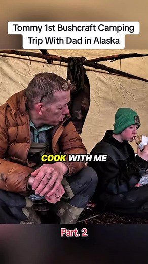 Tommy 1st Bushcraft Camping Trip With Dad in Alaska Wilderness 🌎🏕️✅#outdoorboys #outdoorboywithson #outdoorcooking #alaskalife #creatorsearchinsights