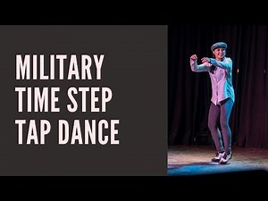 Military Time Step - Tap Dance