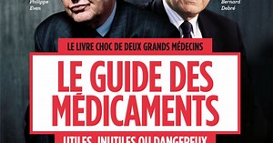 Le guide des médicaments utiles, inutiles ou dangereux