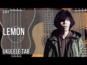 SUPER EASY Ukulele Tab: How to play Lemon by Kenshi Yonezu 米津玄師