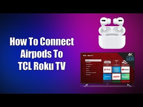 How To Connect Airpods To TCL Roku TV