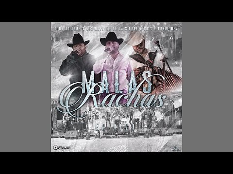 Tony Aguirre, Luis R Conriquez & Los Dareyes De La Sierra - Malas Rachas