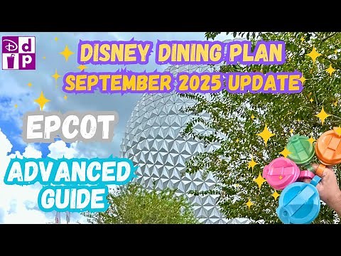 Disney Dining Plan 2025 Guide | Epcot | Menus & Advanced Tips | September Update