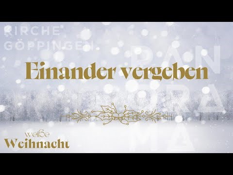 Weiße Weihnacht | Einander vergeben