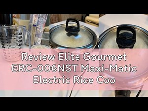 Review Elite Gourmet ERC-006NST Maxi-Matic Electric Rice Cooker with Non-Stick Inner Pot Makes Soups