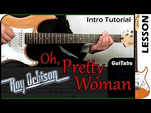 How to play OH, PRETTY WOMAN 😎 [Intro] - Roy Orbison / GUITAR Lesson 🎸 / GuiTabs #099 B