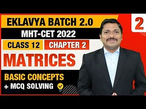 Ch.2 Matrices MCQ & PYQ Lecture 2 | EKLAVYA 2.0 BATCH for MHT-CET 2022 | Dinesh Sir